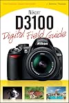 Nikon D3100 Digital Field Guide