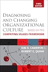 Diagnosing and Changing Organizational Culture: Based on the Competing Values Framework
