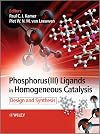 Phosphorus(III)Ligands in Homogeneous Catalysis: Design and Synthesis