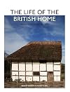 The Life of the British Home: An Architectural History