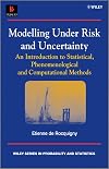 Modelling under risk and uncertainty : an introduction to statistical, phenomenological, and computational methods