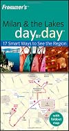 Frommer's Day by Day: Milan & The Lakes