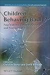 Children behaving badly? peer violence between children and young people