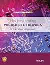 Understanding Microelectronics: A Top-Down Approach