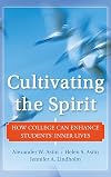 Cultivating the Spirit: How College Can Enhance Students' Inner Lives
