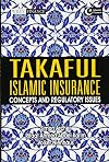 Takaful Islamic Insurance: Concepts and Regulatory Issues (Wiley Finance)