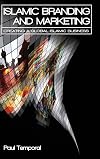 Islamic Branding and Marketing: Creating A Global Islamic Business