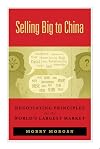 Selling big to China negotiating principles for the world's largest market