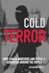 Cold Terror: How Canada Nurtures and Exports Terrorism Around the World
