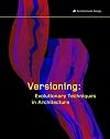Versioning: Evolutionary Techniques in Architecture (Architectural Design)
