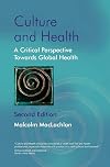 Culture and Health: A Critical Perspective Towards Global Health