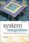 System Integration: From Transistor Design to Large Scale Integrated Circuits