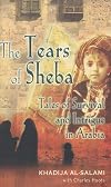 Tears of Sheba, The: Tales of Survival and Intrigue in Arabia