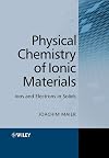Physical Chemistry of Ionic Materials: Ions and Electrons in Solids
