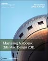 Mastering Autodesk 3ds Max Design 2011