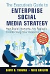 The executive's guide to enterprise social media strategy how social networks are radically transforming your business