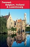 Frommer's Complete Guide: Belgium, Holland & Luxembourg