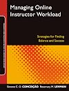 Managing Online Instructor Workload: Strategies for Finding Balance and Success