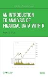 An Introduction to Analysis of Financial Data with R (Wiley Series in Probability and Statistics)