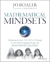 Mathematical Mindsets: Unleashing Students' Potential through Creative Math, Inspiring Messages and Innovative Teaching