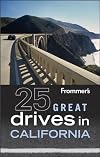 Frommer's 25 Great Drives in California