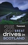Frommer's 25 Great Drives in Scotland