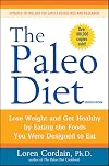 The Paleo Diet: Lose Weight and Get Healthy by Eating the Food You Were Designed to Eat