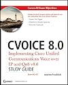 CVOICE 8.0, with CD: Implementing Cisco Unified Communications Voice over IP and QoS v8.0 (Exam 642-437)