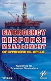 Emergency Response Management of Offshore Oil Spills: Guidelines for Emergency Responders