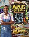 Marcus Off Duty: The Recipes I Cook at Home