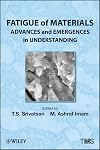 Fatigue of Materials: Advances and Emergences in Understanding