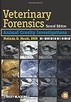 Veterinary Forensics: Animal Cruelty Investigations