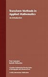 Transform Methods in Applied Mathematics: An Introduction