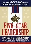 Five-Star Leadership: The Art and Strategy of Creating Leaders at Every Level