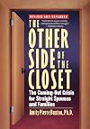 The Other Side of the Closet: The Coming-Out Crisis for Straight Spouses and Families, Revised and Expanded Edition