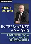 Intermarket Analysis: Profiting from Global Market Relationships