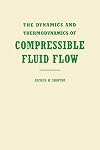 The Dynamics and Thermodynamics of Compressible Fluid Flow, Volume I