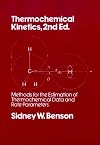 Thermochemical Kinetics: Methods for the Estimation of Thermochemical Data and Rate Parameters, 2nd Ed.