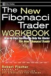 The New Fibonacci Trader, Workbook: Step-by-Step Exercises to Help You Master The New Fibonacci Trader: Tools and Strategies for Trading Success (Wiley Trading)