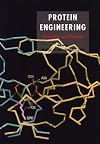 Protein Engineering: Principles and Practice