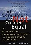 All Consumers Are Not Created Equal: The Differential Marketing Strategy for Brand Loyalty and Profits