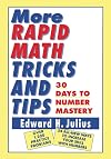 More Rapid Math: Tricks and Tips: 30 Days to Number Mastery