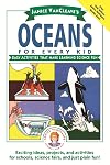 Janice VanCleave's Oceans for Every Kid: Easy Activities that Make Learning Science Fun