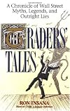 Traders' Tales: A Chronicle of Wall Street Myths, Legends, and Outright Lies