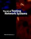 The Art of Testing Network Systems