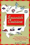 Spanish Cuisine: The Gourmet's Companion