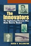 The Innovators: The Engineering Pioneers who Transformed America