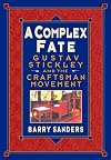 A Complex Fate: Gustav Stickley and the Craftsman Movement