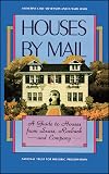 Houses by Mail: A Guide to Houses from Sears, Roebuck and Company