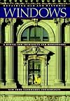 Repairing Old and Historic Windows: A Manual for Architects and Homeowners